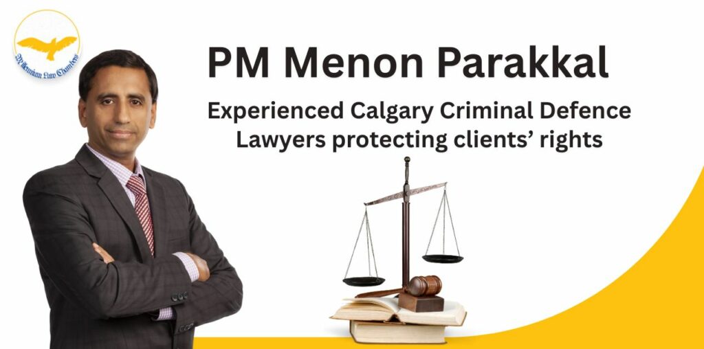 PM Menon Parakkal Experienced Calgary Criminal Lawyers