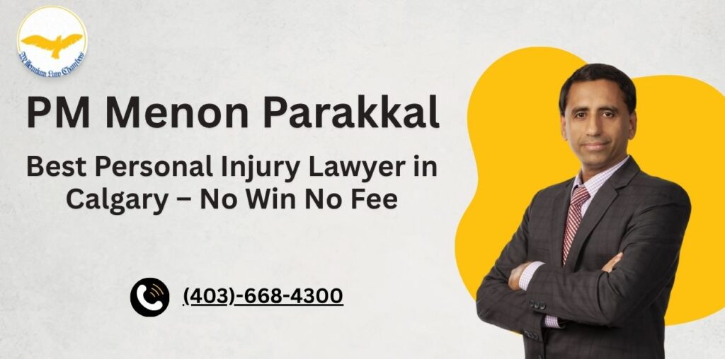 PM Menon Parakkal – trusted personal injury lawyer in Calgary